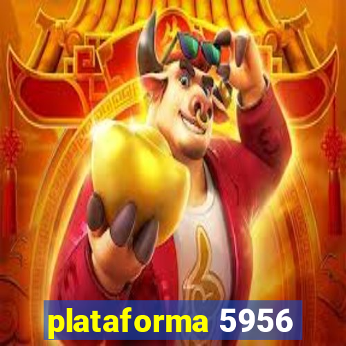 plataforma 5956